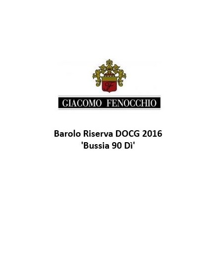 Barolo Riserva DOCG 'Bussia 90 Dì' - Giacomo Fenocchio